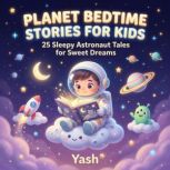 Planet Bedtime Stories for Kids 25 S..., Yash