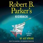 Robert B. Parkers Kickback, Ace Atkins