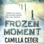 Frozen Moment, Camilla Ceder