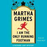 I Am the Only Running Footman, Martha Grimes