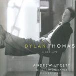 Dylan Thomas, Andrew Lycett
