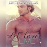 Let Love Live, Melissa Collins