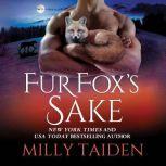 Fur Foxs Sake, Milly Taiden