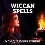 Wiccan Spells, Monique Joiner Siedlak
