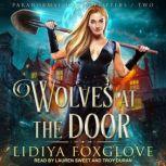 Wolves at the Door, Lidiya Foxglove