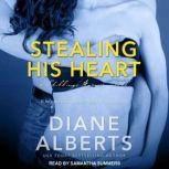 Stealing His Heart, Diane Alberts