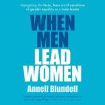 When Men Lead Women, Anneli Blundell