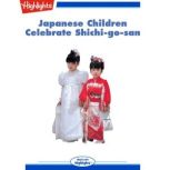 Japanese Children Celebrate Shichigo..., Ann Marie Collins