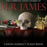 Canon Alberics ScrapBook, M.R. James