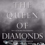 The Queen of Diamonds Part 2 of the Red Dog Conspiracy, Patricia Loofbourrow