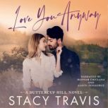 Love You Anyway, Stacy Travis