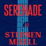 Serenade, Stephen Mizell