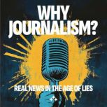 Why Journalism?, Erik Fichtelius