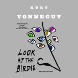 Look at the Birdie, Kurt Vonnegut
