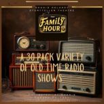 The Family Hour A 30 Pack Variety Of ..., Collected by Dennis Edward Delaney