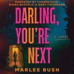 Darling, Youre Next, Marlee Bush