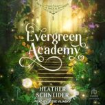 Evergreen Academy, Heather Schneider