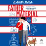 Father Material, Alexis Hall