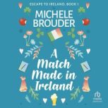A Match Made in Ireland, Michele Brouder