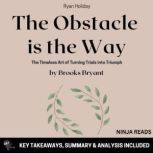 Summary The Obstacle is the Way, Brooks Bryant