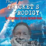 The Thickets Prodigy, Ronald Brock