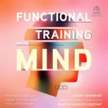 Functional Training for the Mind, Jeremy Bhandari