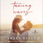 Taming Waves, Amber Kelly