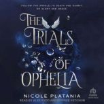 The Trials of Ophelia, Nicole Platania