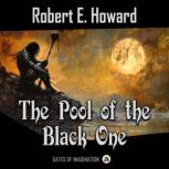 The Pool of the Black One, Robert E. Howard