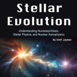 Stellar Evolution, Steff Jaywan