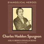 Charles Haddon Spurgeon, Joel R. Beeke