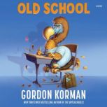 Old School, Gordon Korman