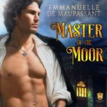 Master of the Moor, Emmanuelle de Maupassant