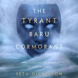 The Tyrant Baru Cormorant, Seth Dickinson