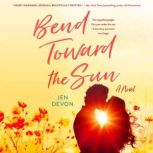Bend Toward the Sun, Jen Devon