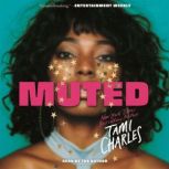 Muted, Tami Charles