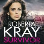 Survivor, Roberta Kray
