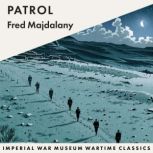 Patrol, Fred Majdalany