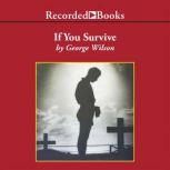 If You Survive, George Wilson