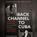 Back Channel to Cuba, Peter Kornbluh