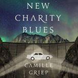 New Charity Blues, Camille Griep