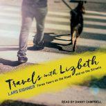 Travels with Lizbeth, Lars Eighner