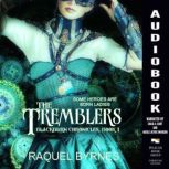 The Tremblers, Raquel Byrnes