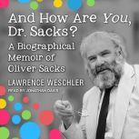 And How Are You, Dr. Sacks?, Lawrence Weschler