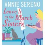 Leave It to the March Sisters, Annie Sereno