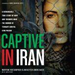 Captive in Iran, Maryam Rostampour