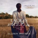 Lauras Shadow, Allison Pittman