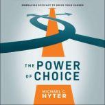 The Power of Choice, Michael C. Hyter