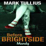 Before Brightside Mandy, Mark Tullius