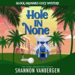 Hole in None, Shannon VanBergen